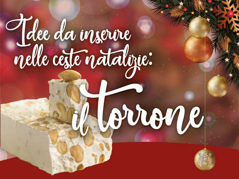 Idee da inserire nelle ceste natalizie: il torrone