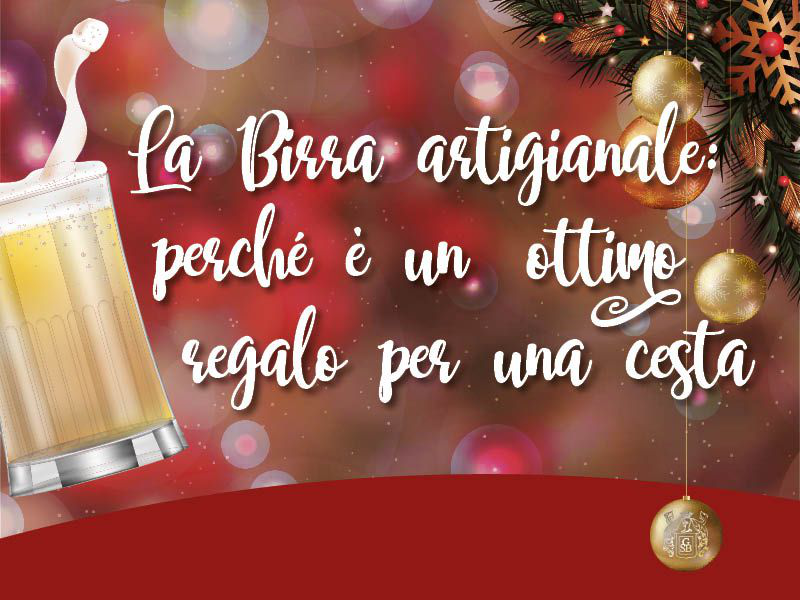 La birra artigianale: perché è un ottimo regalo per una cesta