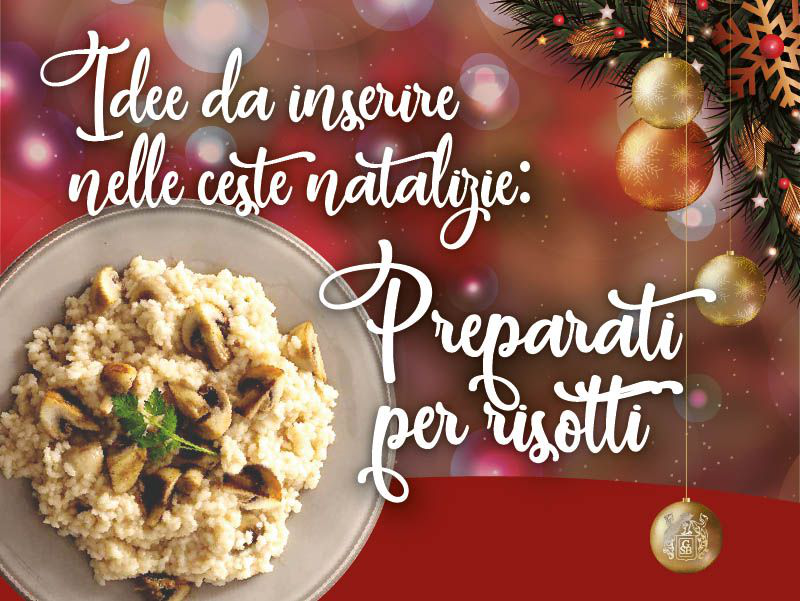 Idee da inserire nelle ceste natalizie: preparati per risotti